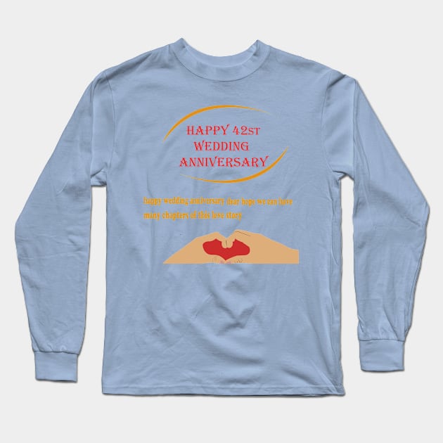 happy 42st wedding anniversary Long Sleeve T-Shirt by best seller shop